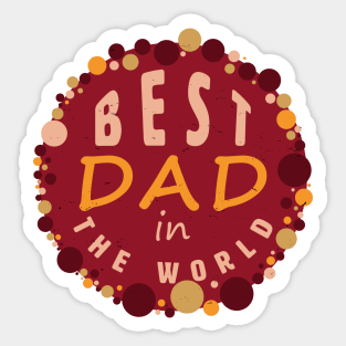 Best DAD in the world Sticker